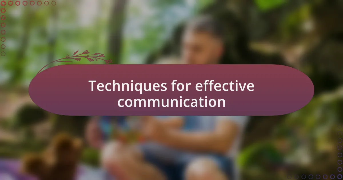 Techniques for effective communication