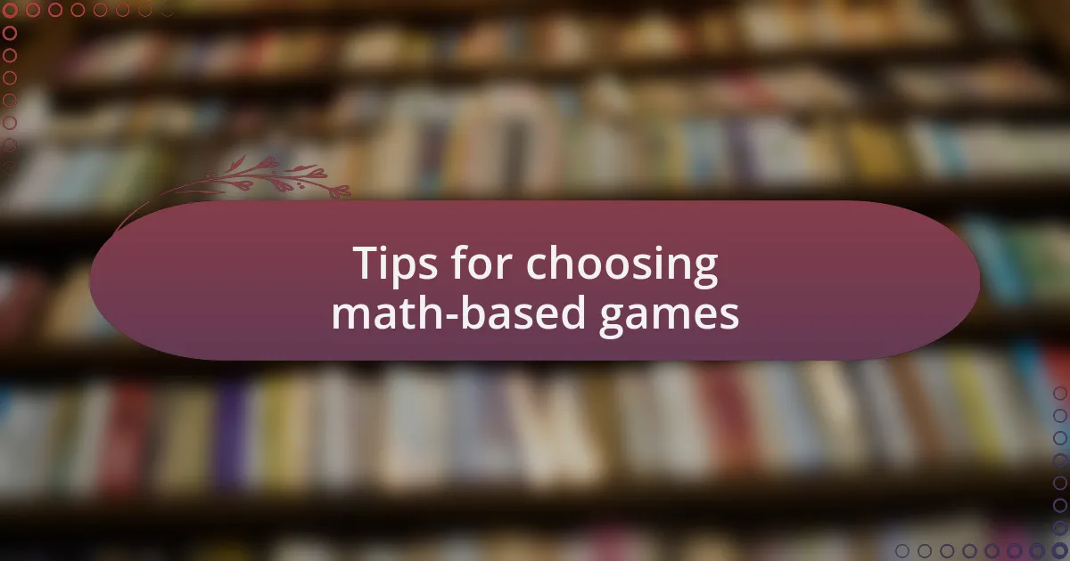 Tips for choosing math-based games