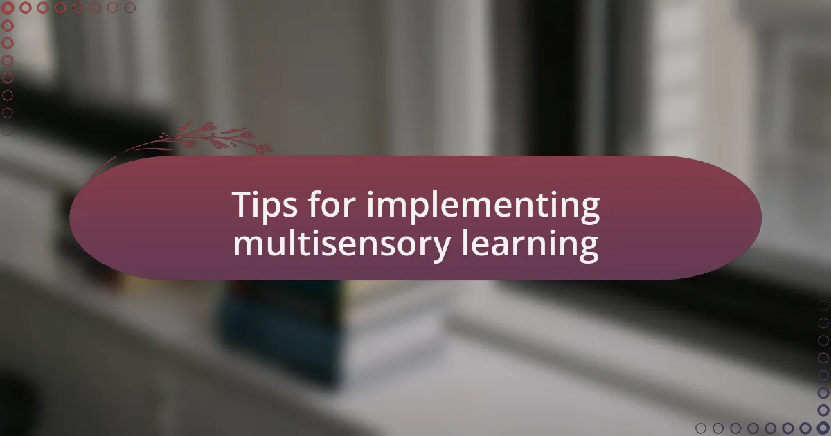 Tips for implementing multisensory learning
