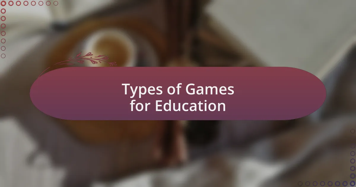 Types of Games for Education