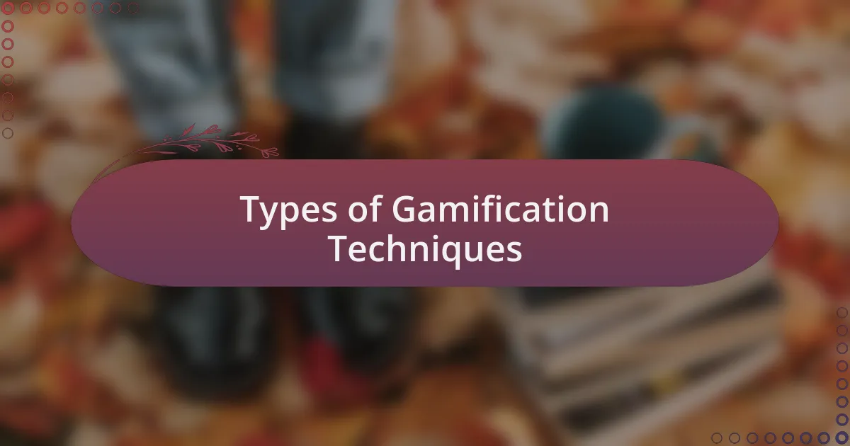 Types of Gamification Techniques