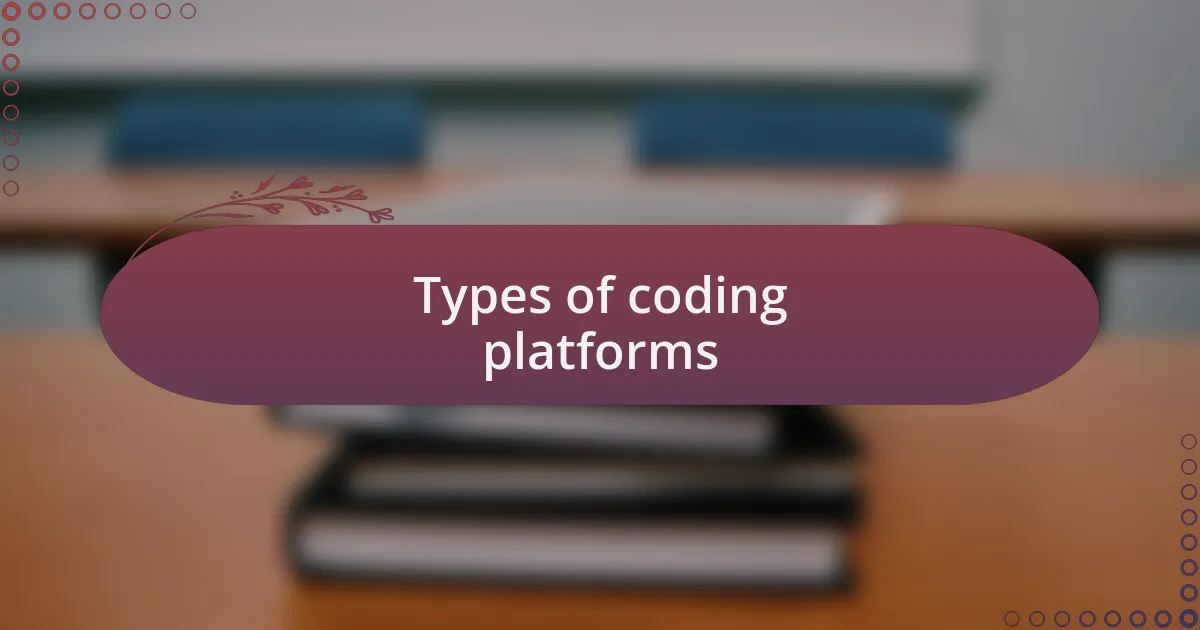 Types of coding platforms