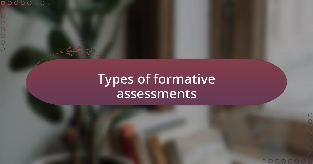 Types of formative assessments