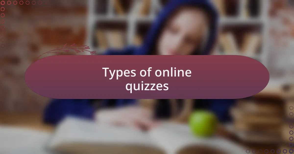 Types of online quizzes