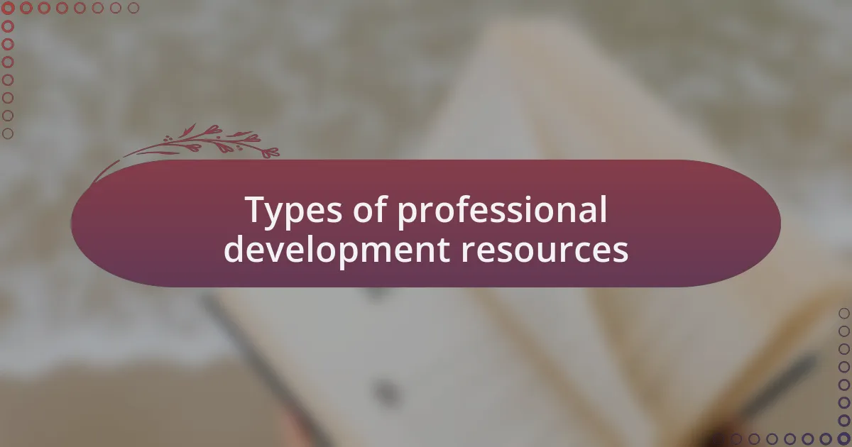 Types of professional development resources