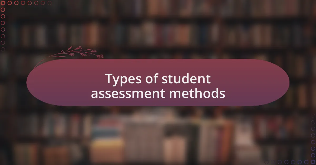 Types of student assessment methods