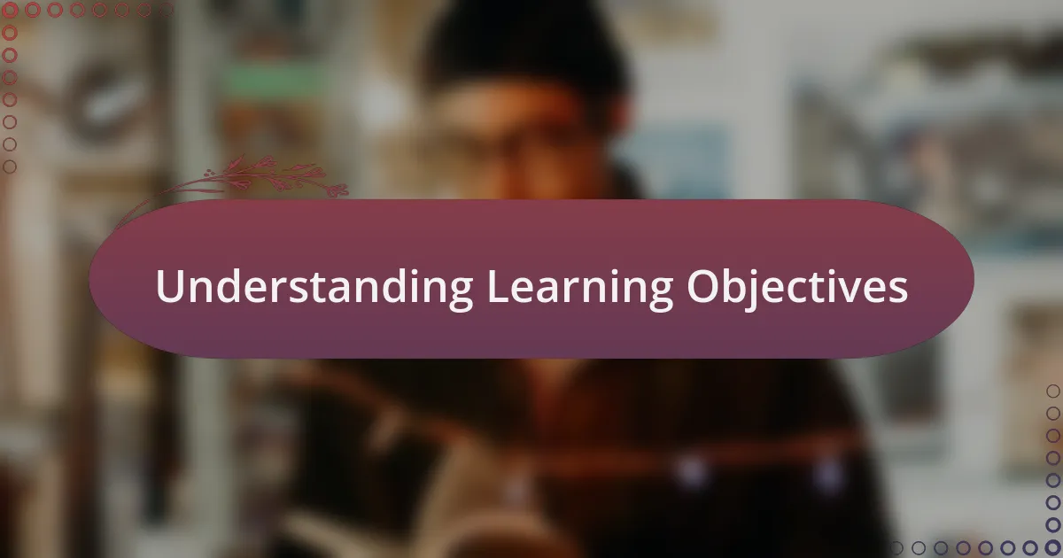 Understanding Learning Objectives