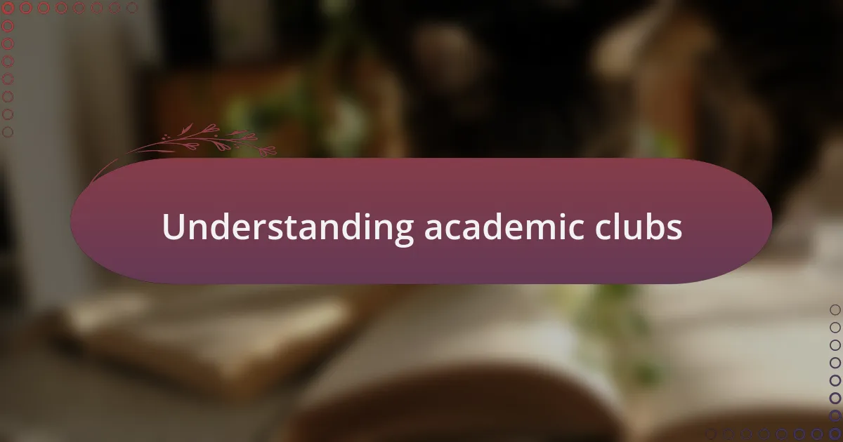Understanding academic clubs