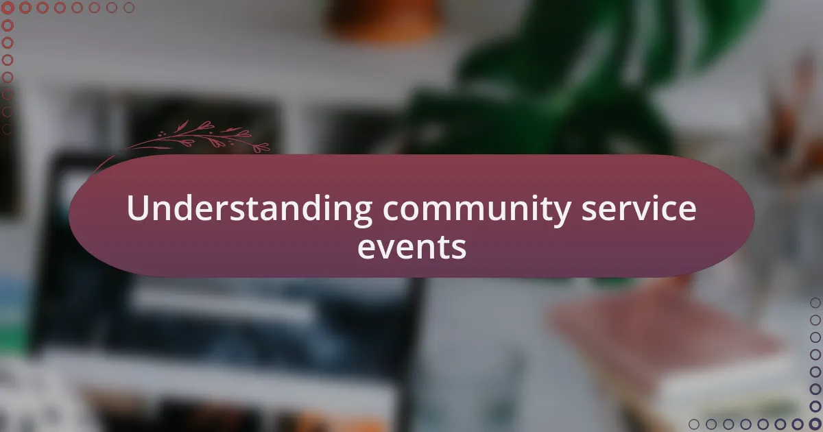 Understanding community service events
