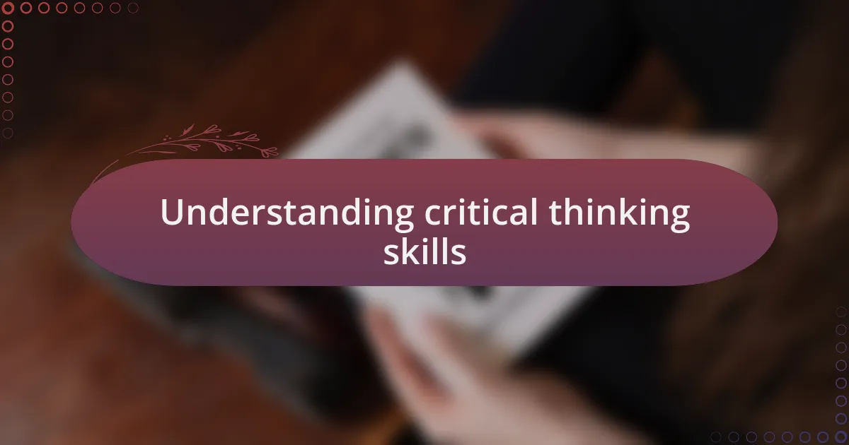 Understanding critical thinking skills