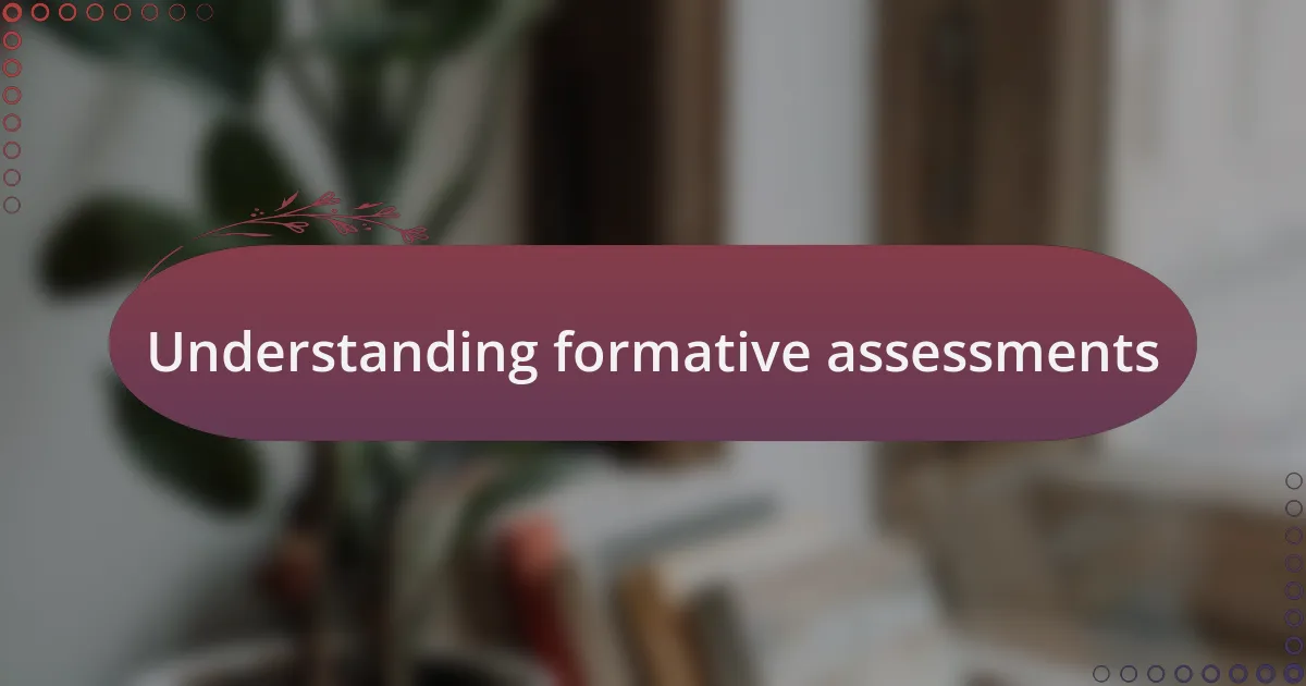 Understanding formative assessments