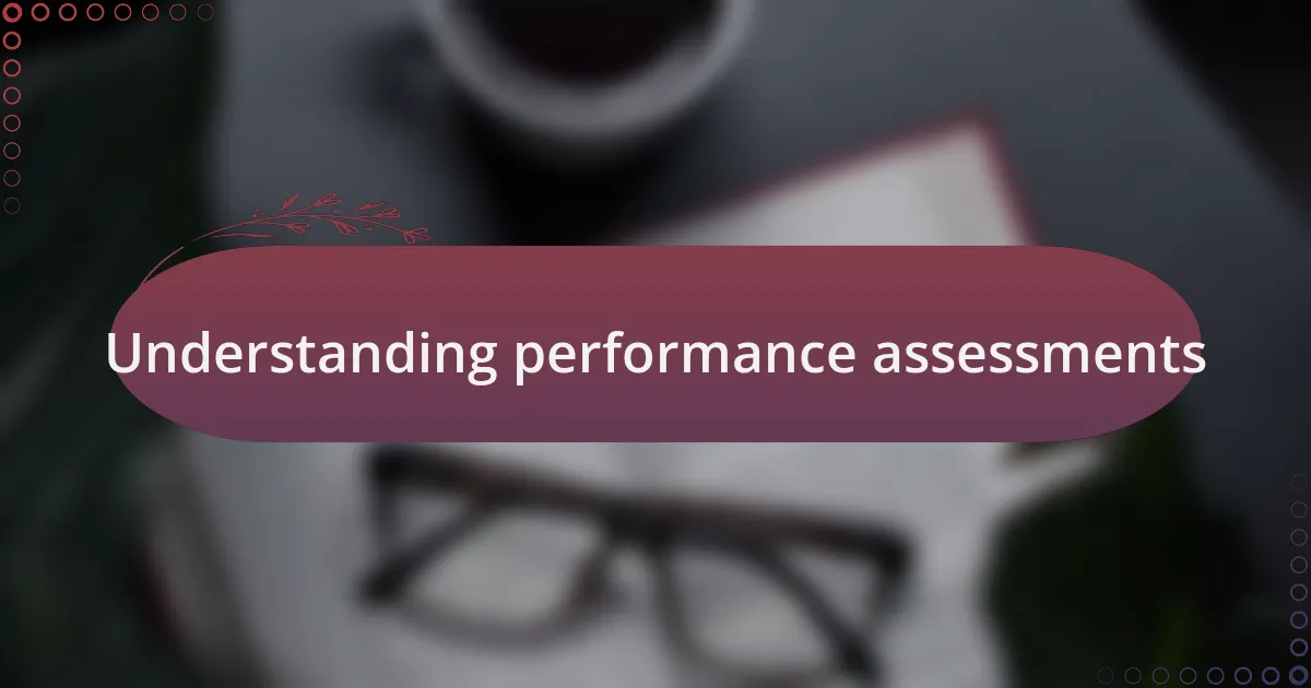 Understanding performance assessments
