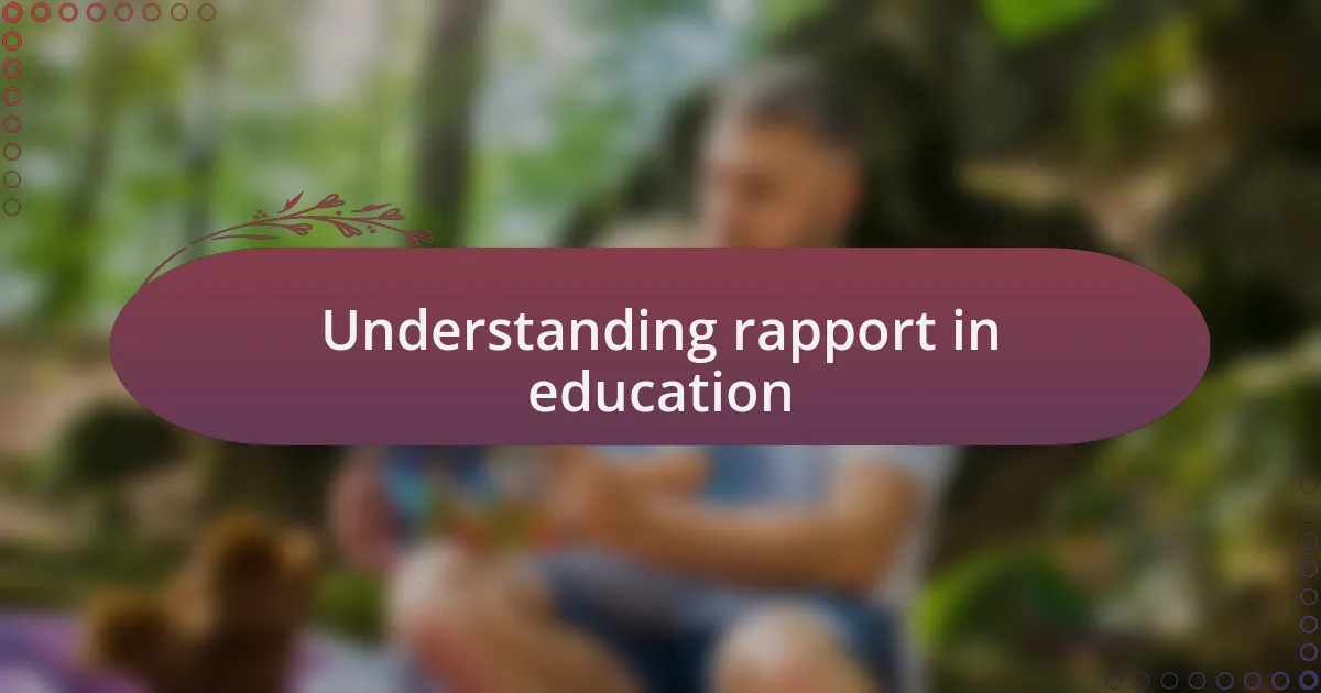 Understanding rapport in education